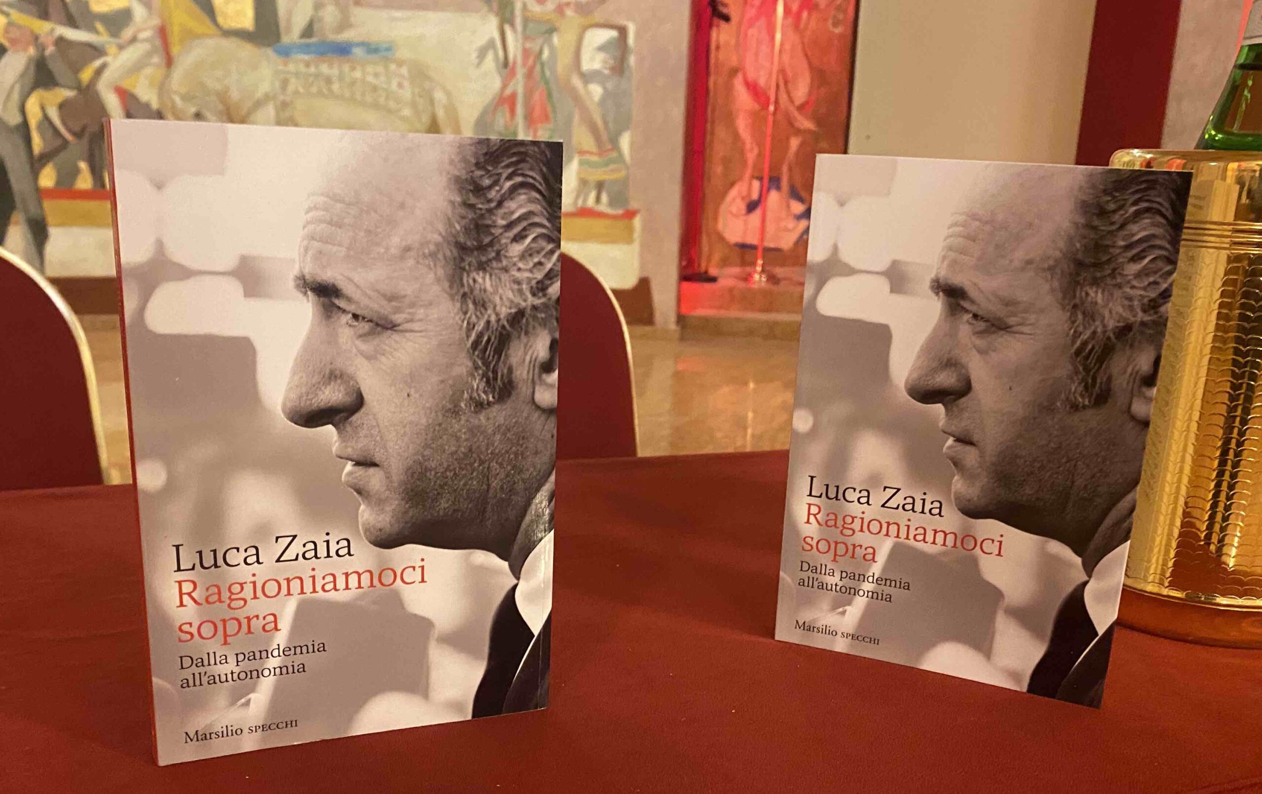 “Ragioniamoci sopra – Dalla pandemia all’autonomia” è il libro scritto da Luca Zaia presentato all’Hotel Due Torri.