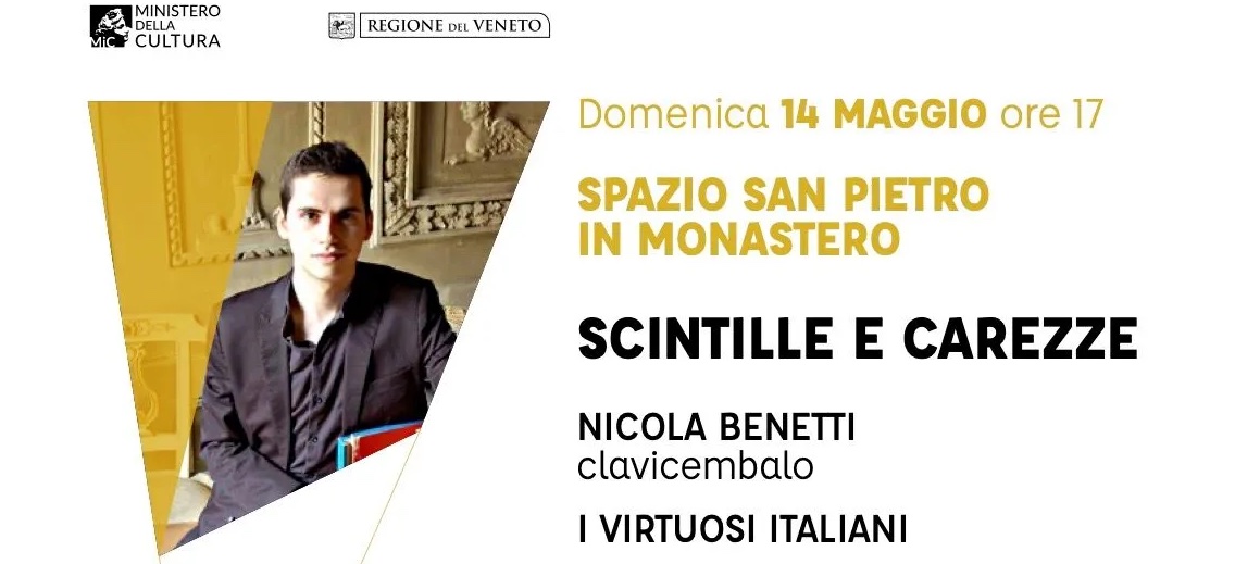 Domenica 14 maggio ultimo concerto a San Pietro in monastero de I Virtuosi Italiani col clavicembalista veronese Nicola Benetti.
