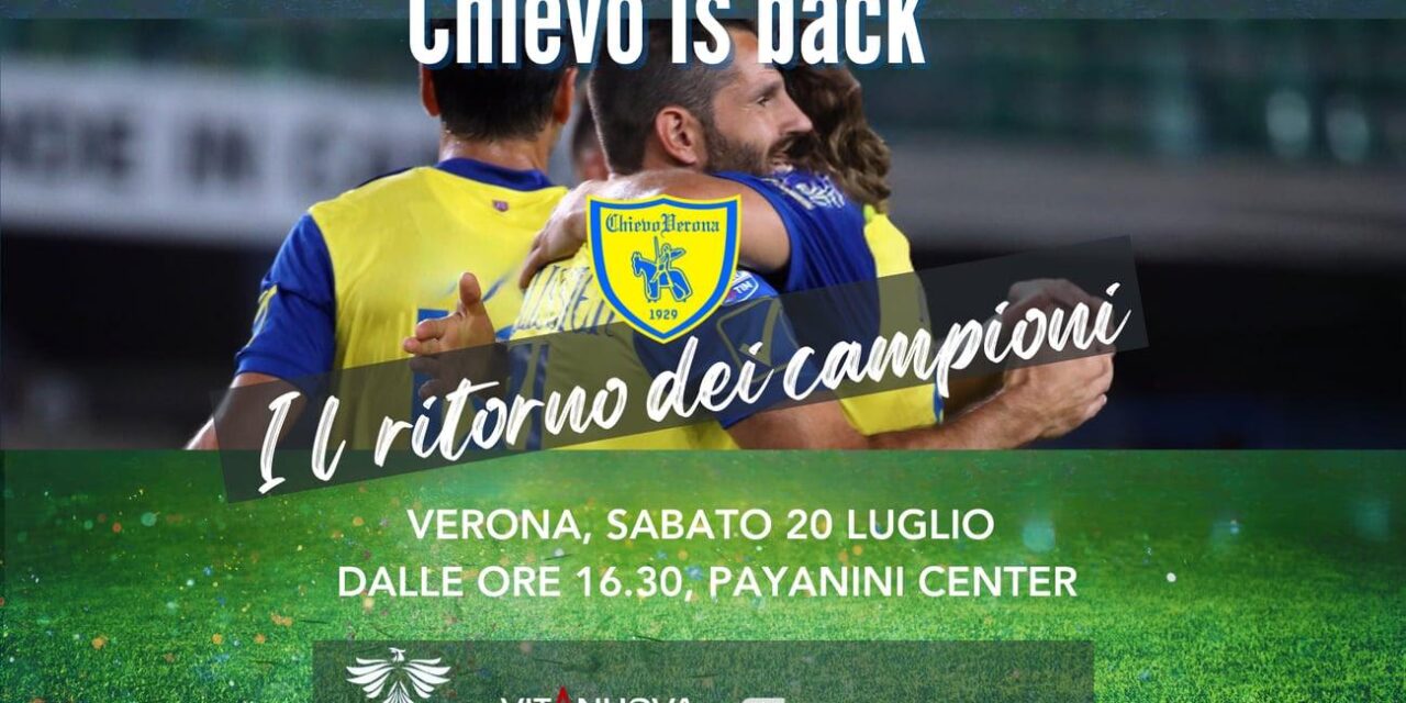 ChievoVerona, il 20 luglio “Il ritorno dei campioni” tra divertimento e grande calcio