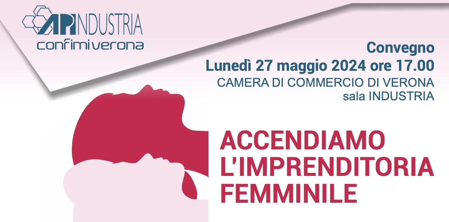 “Accendiamo l’Imprenditoria Femminile” Confimi Apindustria Verona promuove una legge per la parità di genere