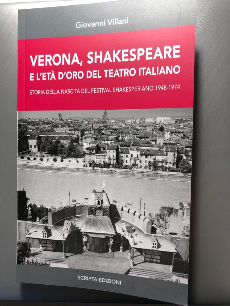 “Verona, Shakespeare e l’età d’oro del teatro italiano” di Giovanni Villani. Intervista all’autore.