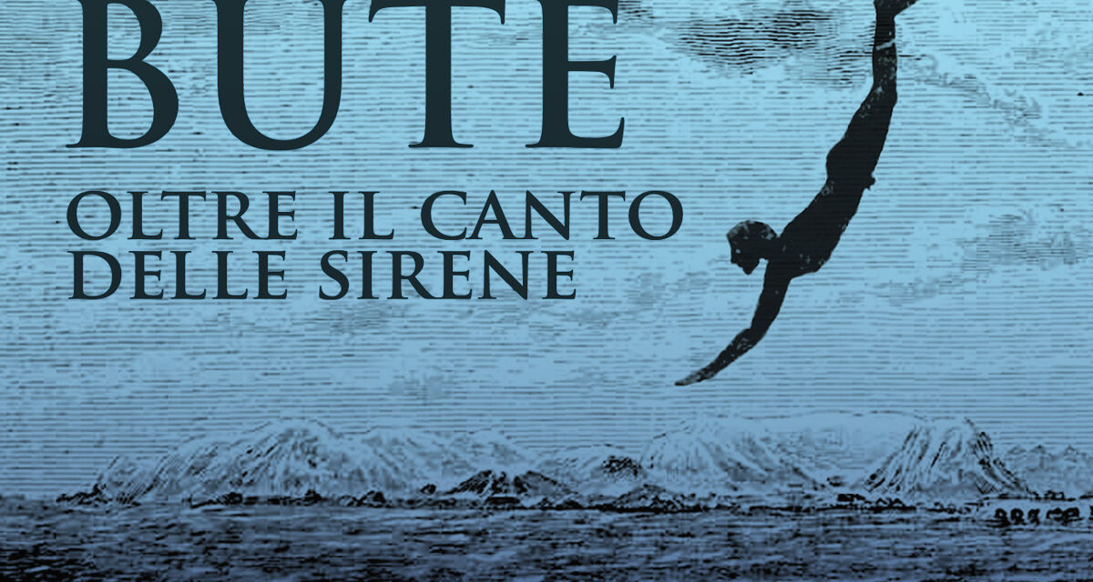 BUTE: un viaggio tra mito e letteratura attraverso suoni e immagini