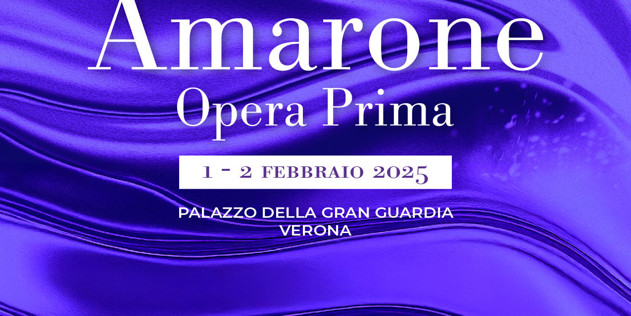 Consorzio Valpolicella: Amarone Opera Prima 2025 celebra i 100 anni del  Consorzio